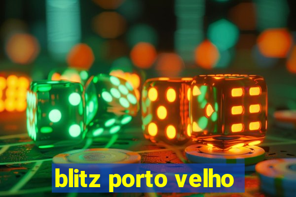 blitz porto velho